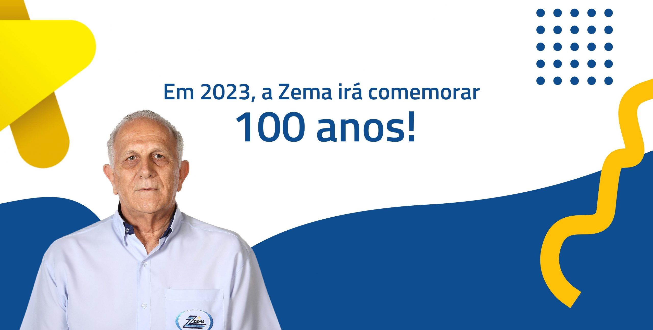 Em 2023 a Zema irá comemorar 100 anos de empresa